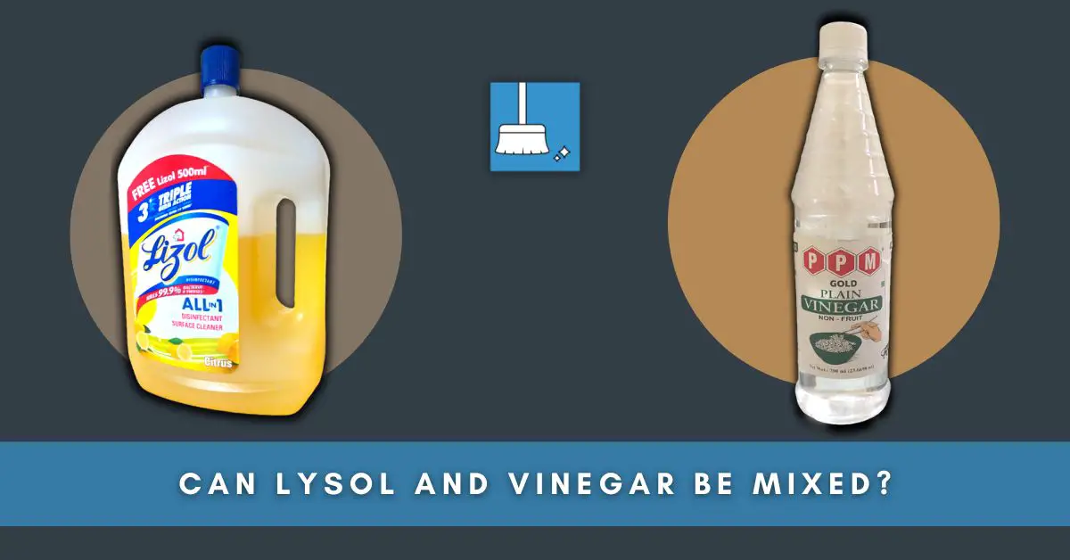 Can Lysol and vinegar be mixed