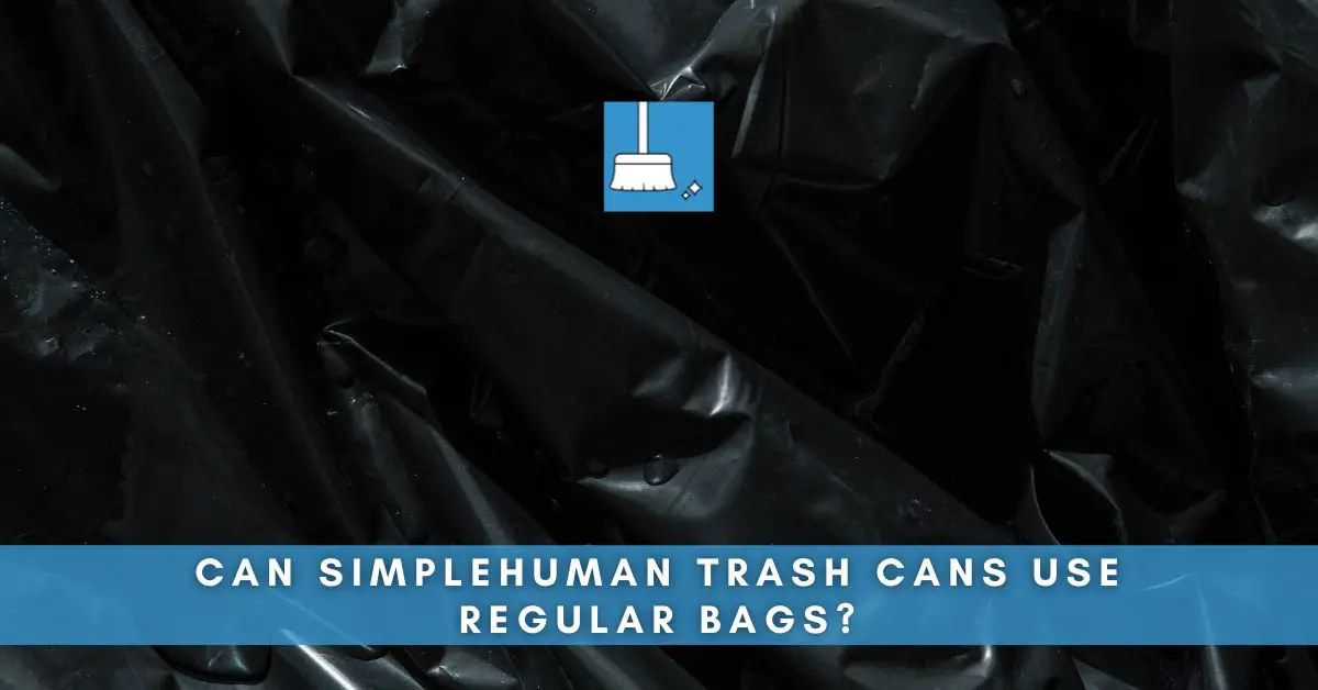 Can Simplehuman Trash Cans Use Regular Bags