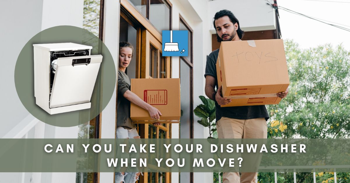 Can You Take Your Dishwasher When You Move