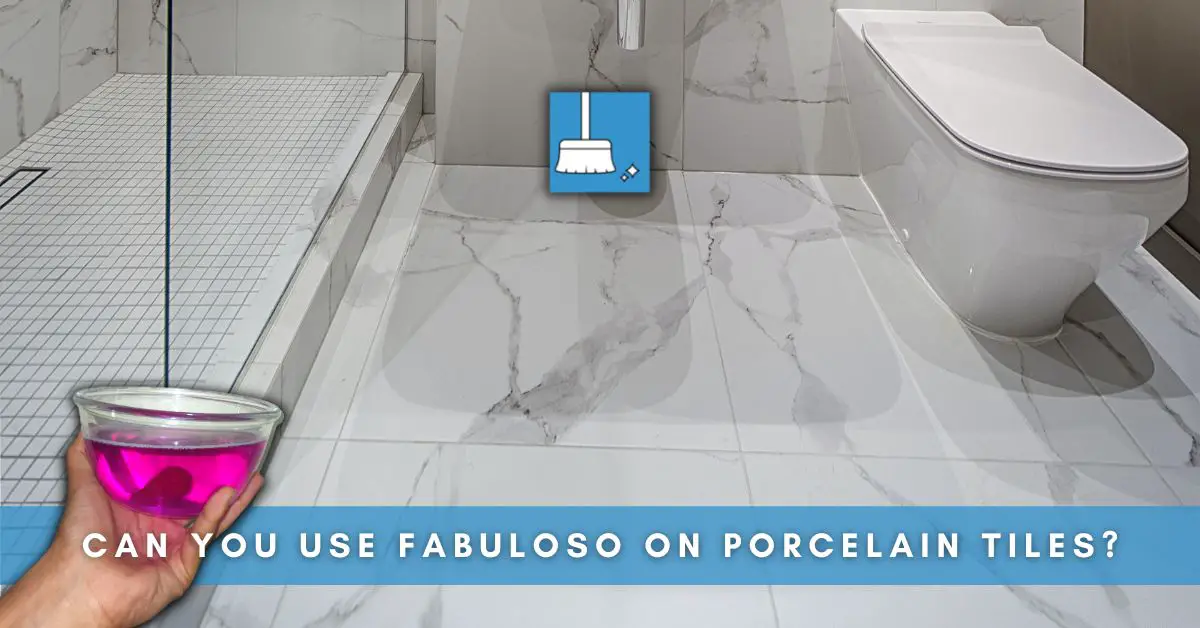 Can You Use Fabuloso on Porcelain Tiles