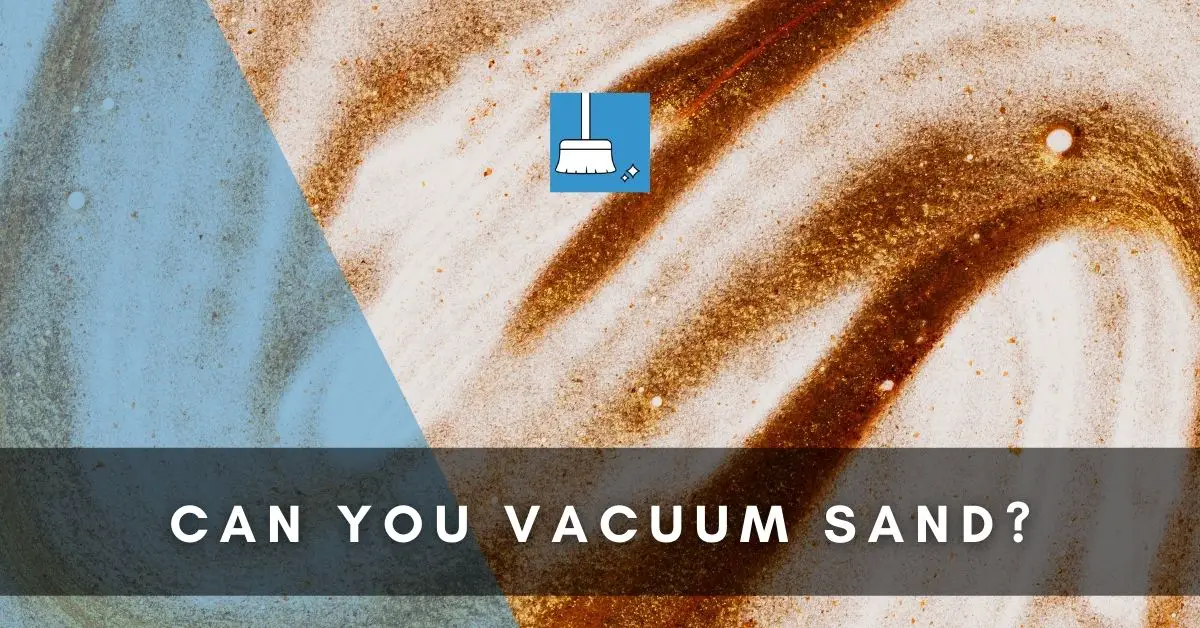 Can You Vacuum Sand