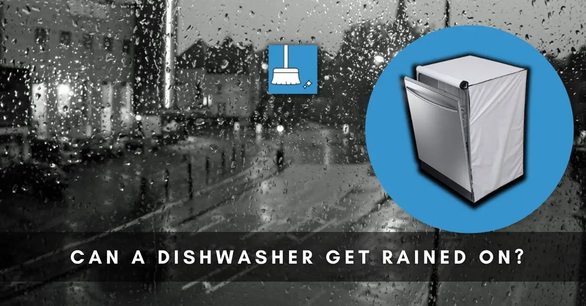 Can a Dishwasher Get Rained On