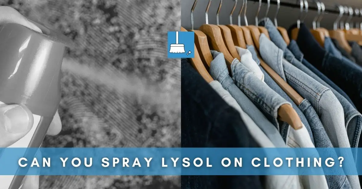 Can you spray Lysol on clothing