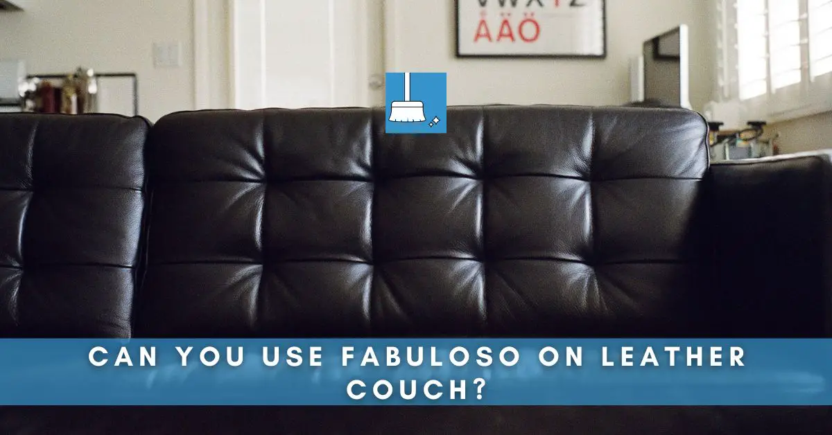 Can you use Fabuloso on leather couch