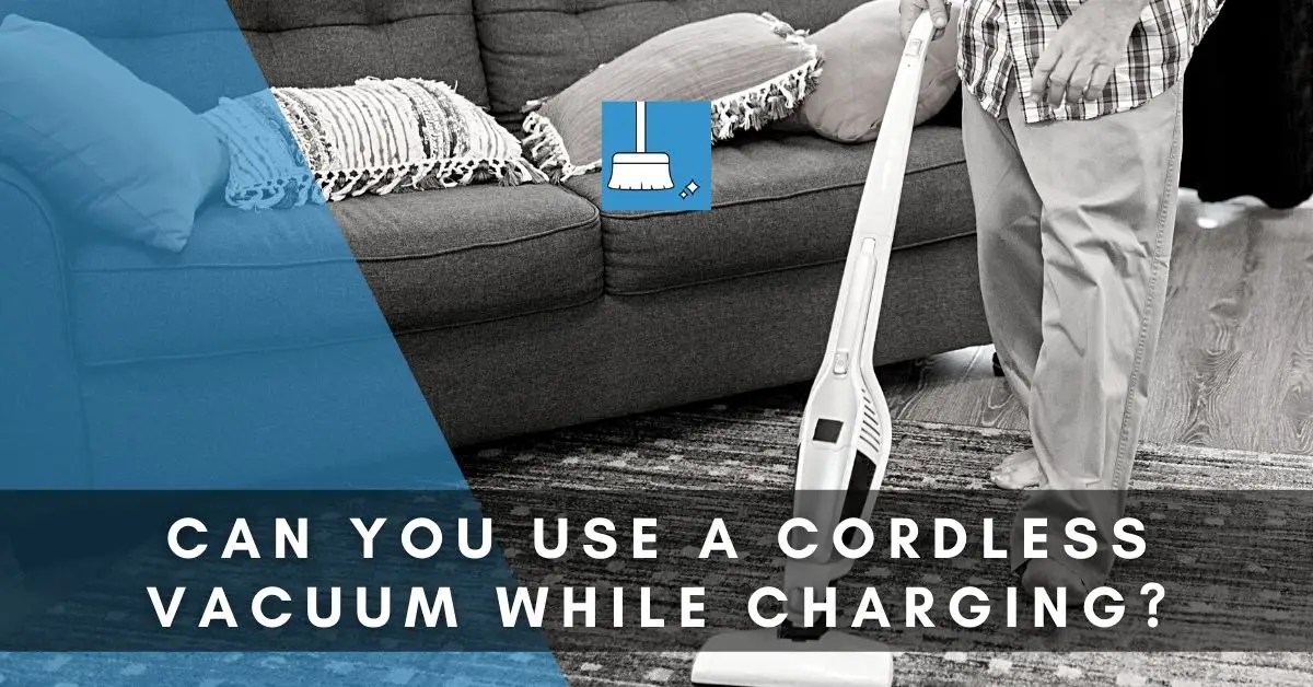 Can you use a cordless vacuum while charging