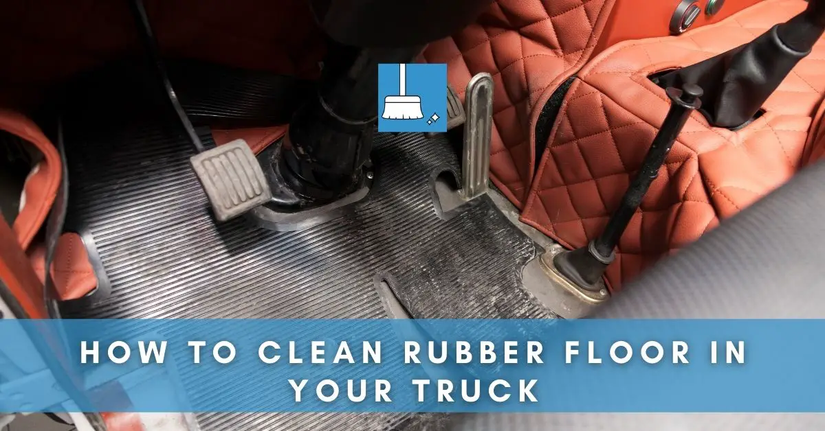 Cleaning Rubber Floor in a Truck