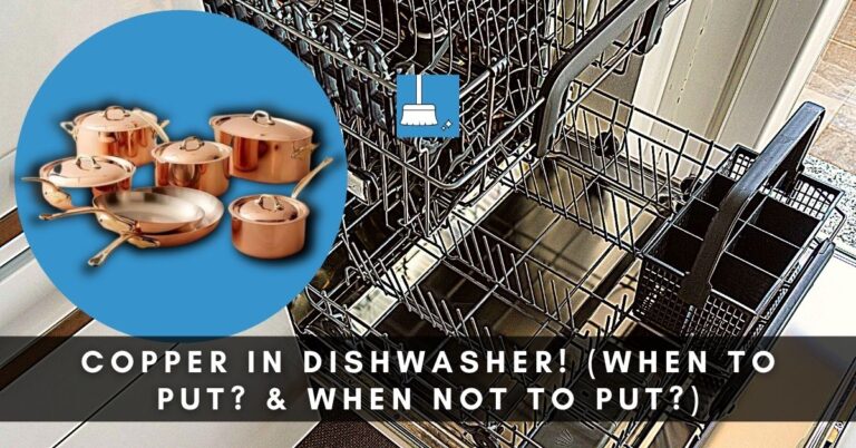 Can Copper Go In The Dishwasher