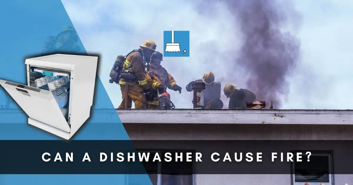Can Dishwasher Cause Fire FIRE