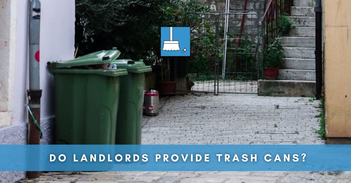 Do Landlords Provide Trash Cans