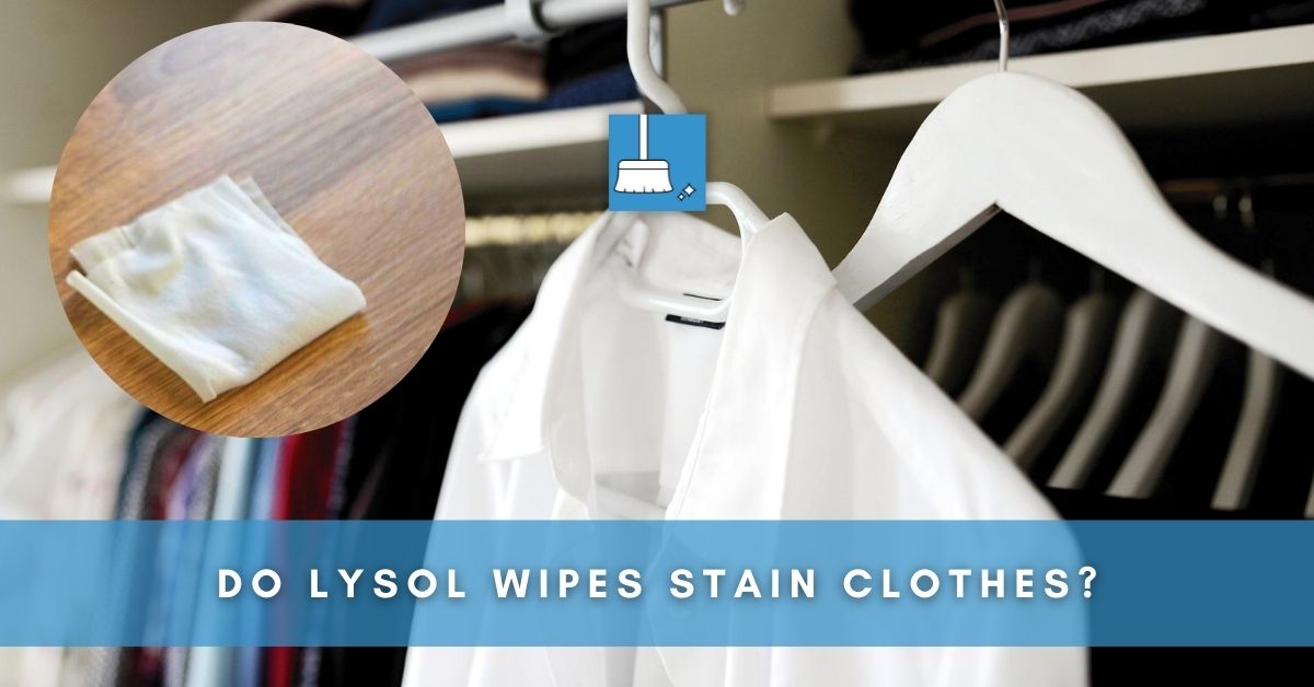 Do Lysol Wipes Stain Clothes