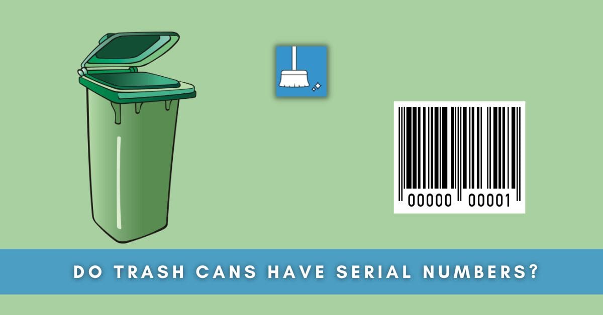 Do Trash Cans Have Serial Numbers