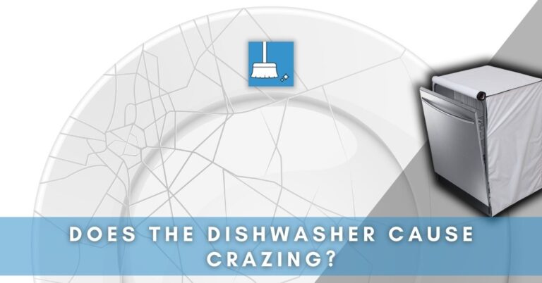 does-the-dishwasher-cause-crazing-how-to-avoid-more
