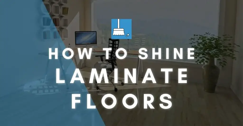 How To Shine Laminate Floors Quick Guide, How To Shine Dull Laminate Floors