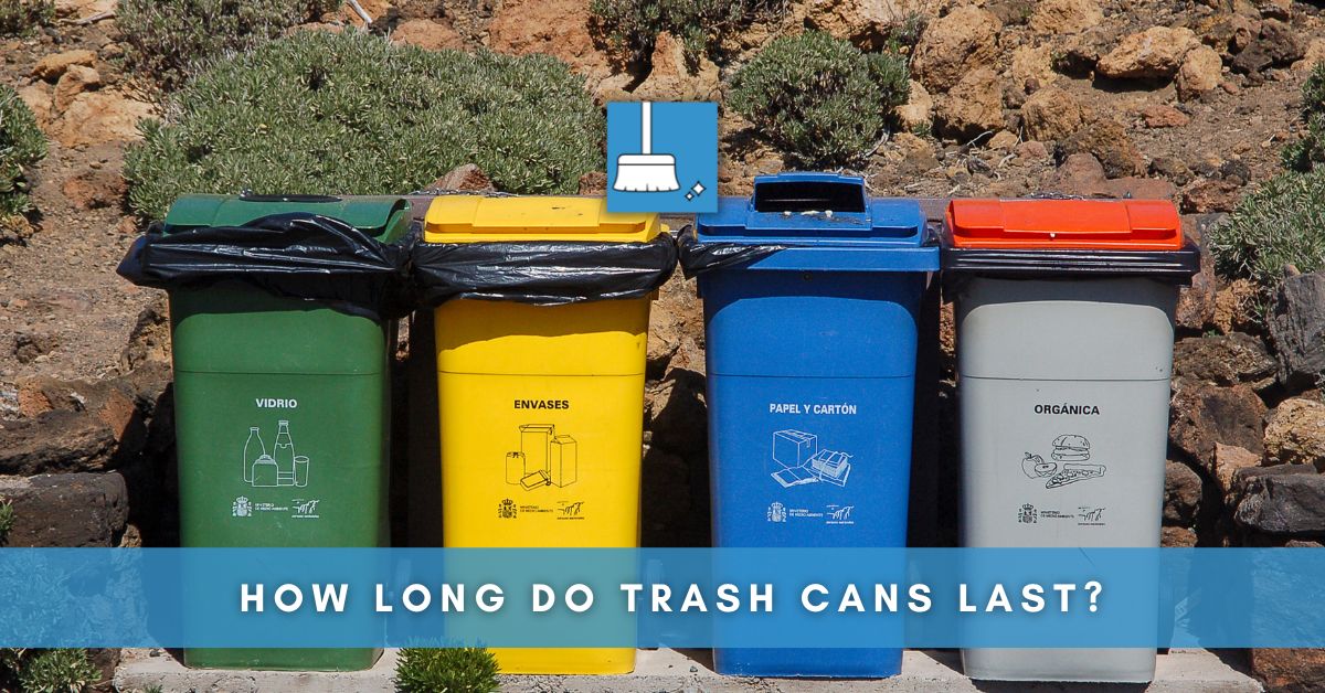 How Long Do Trash Cans Last