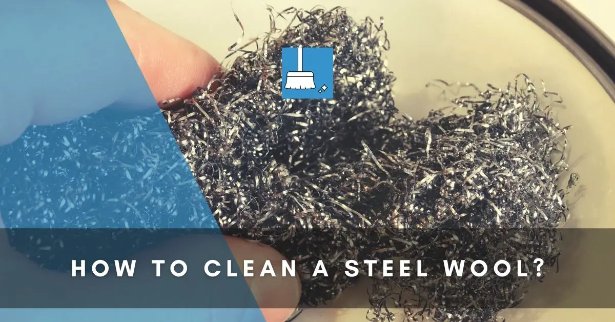 How To Clean A Steel Wool