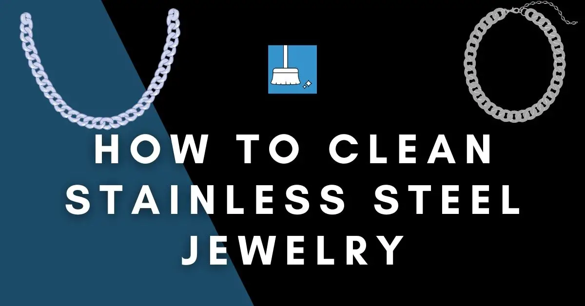 How to Clean Stainless Steel Jewelry