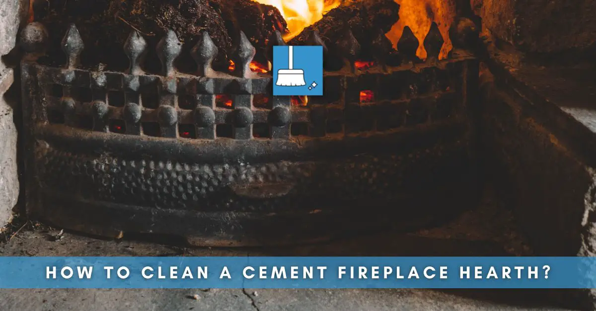How to Clean a Cement Fireplace Hearth