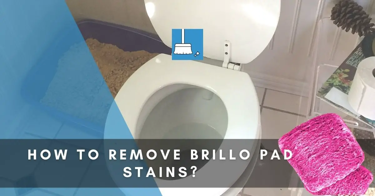 How to Remove Brillo Pad Stains