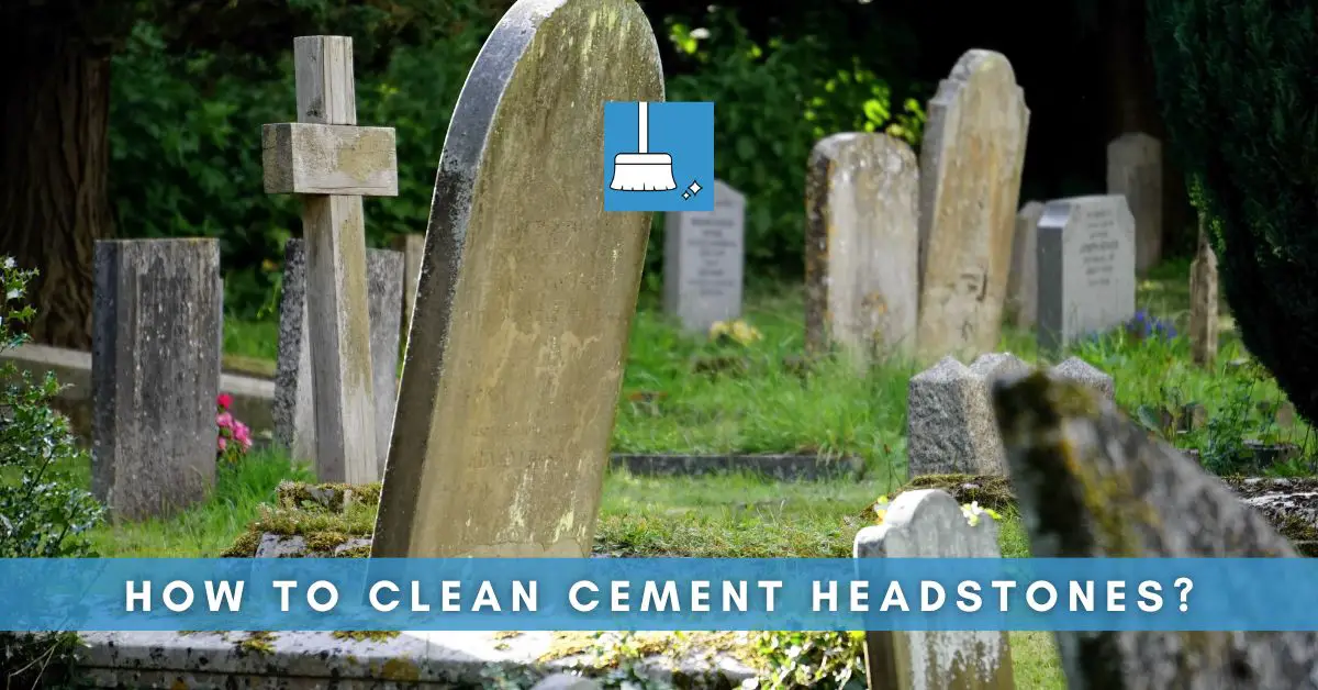 How to clean cement headstones