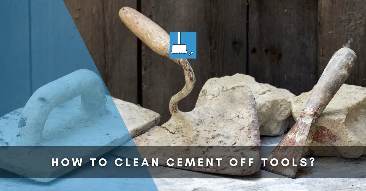How to clean cement off tools