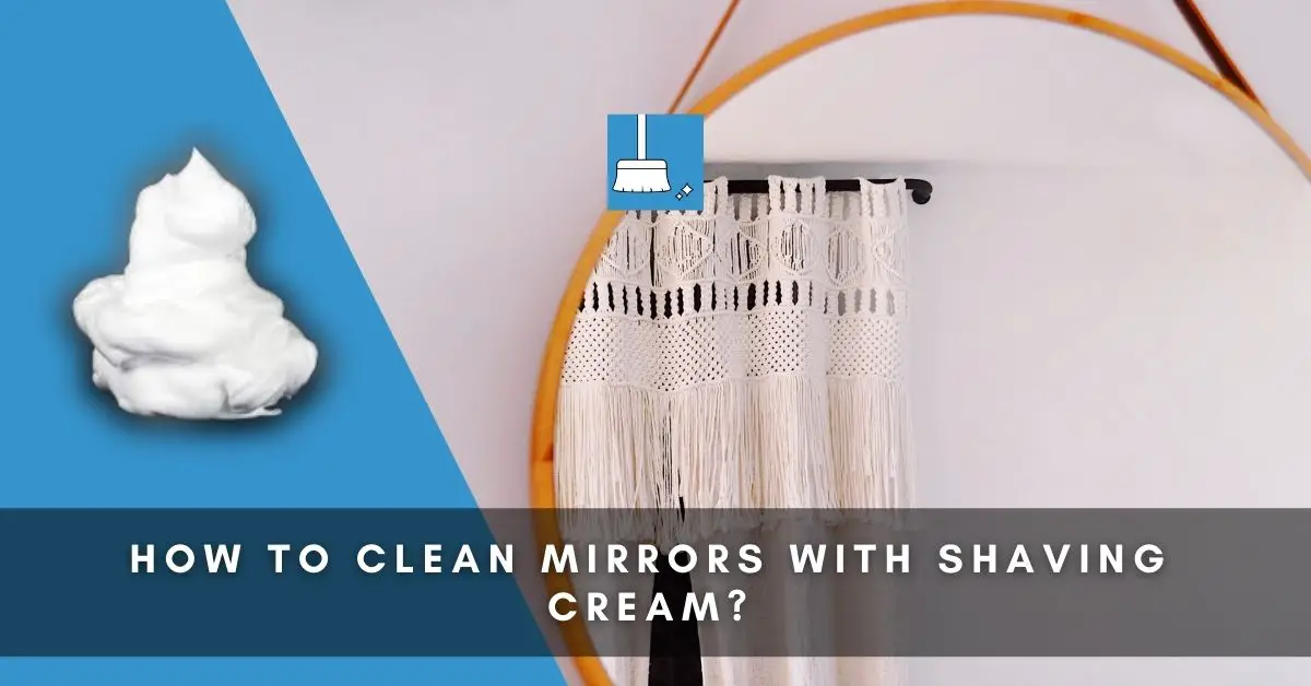 How to clean mirrors with shaving cream