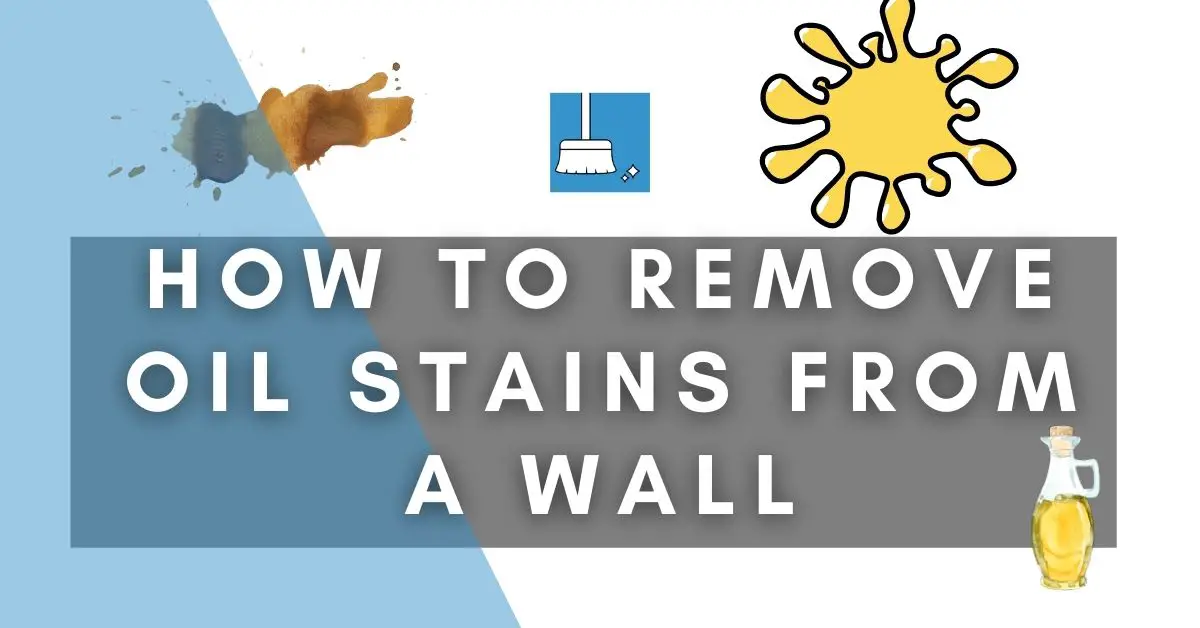 How to remove oils stains from a wall