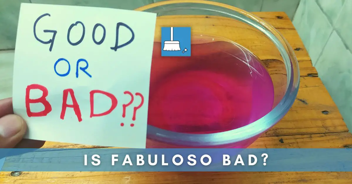 Is Fabuloso Bad or good