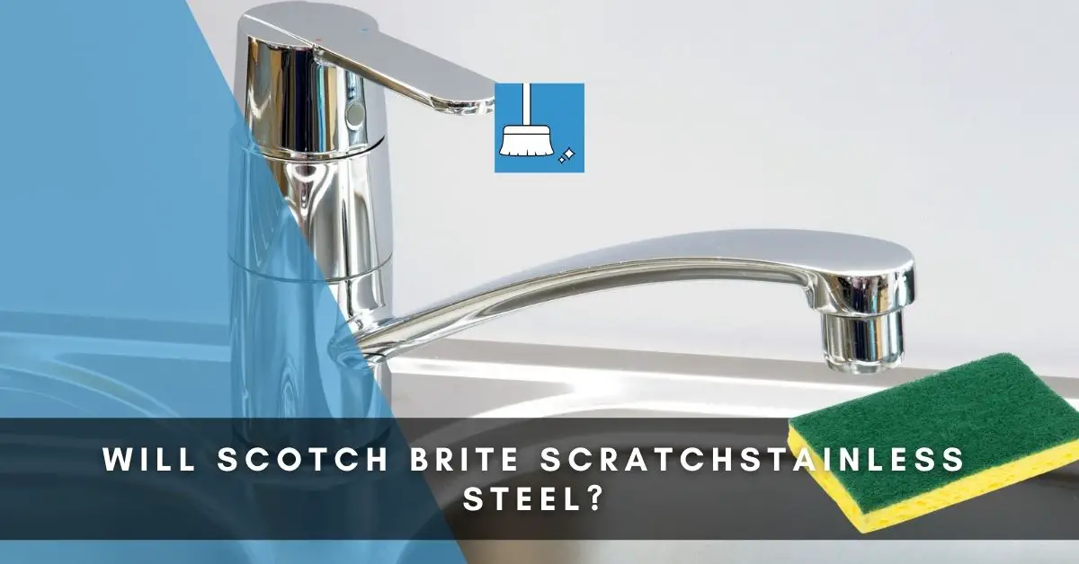 Will Scotch Brite Scratch stainless steel