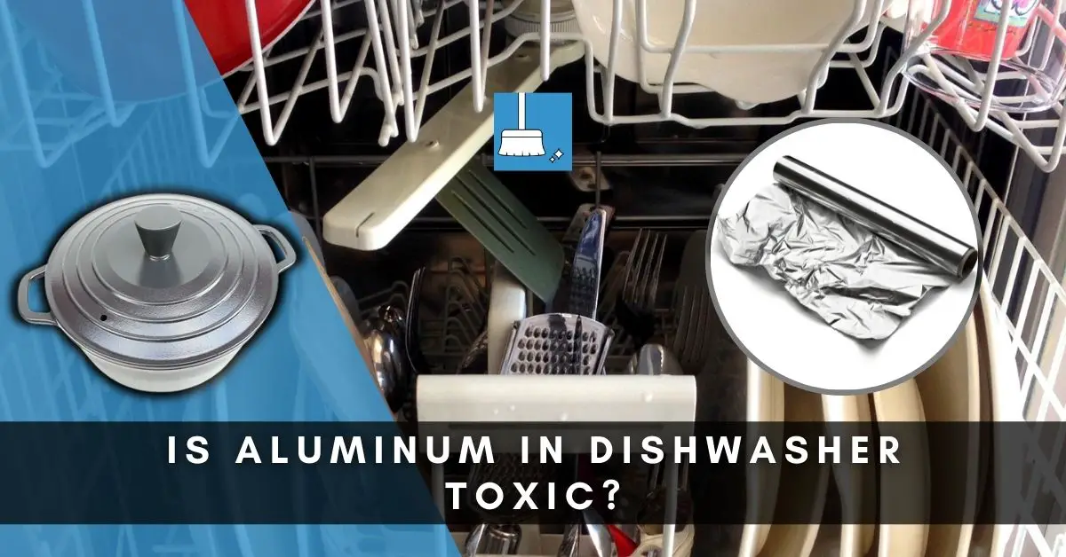 aluminum in dishwasher toxic