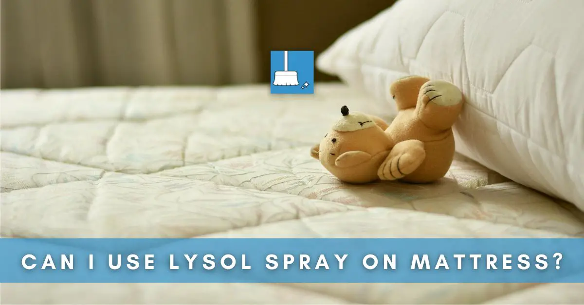 can I use Lysol spray on mattress