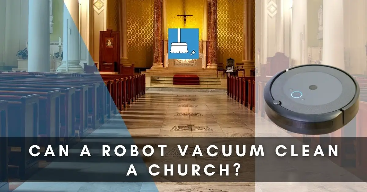 can a robot vacuum clean a church