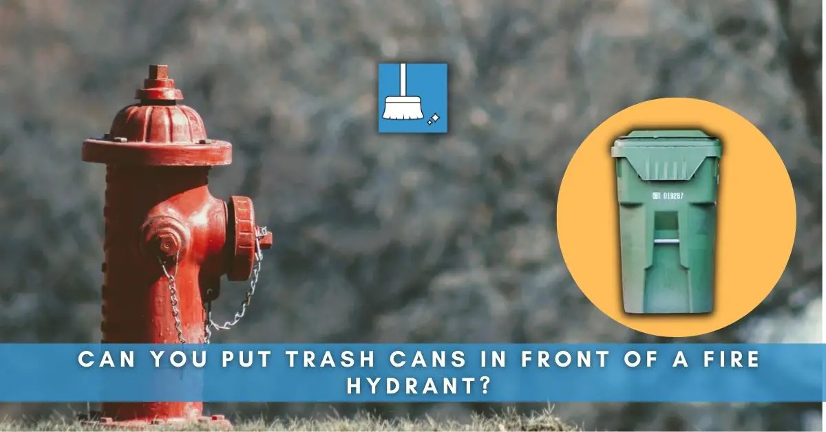 can you put trash cans in front of a fire hydrant