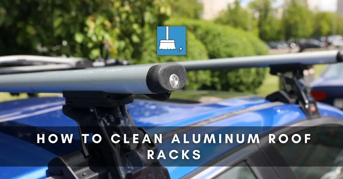 cleaning aluminum roof rack