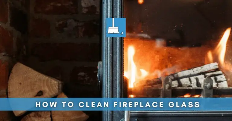 How To Clean Fireplace Glass (2 Methods) + More!