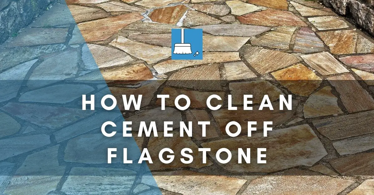 How To Clean Cement Off Flagstone 9 Methods - How To Clean Rust From Patio Stones